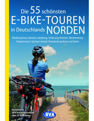 Die 55 schönsten E-Bike Touren Deutschland Norden