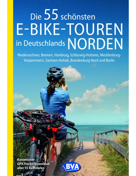 Die 55 schönsten E-Bike Touren Deutschland Norden
